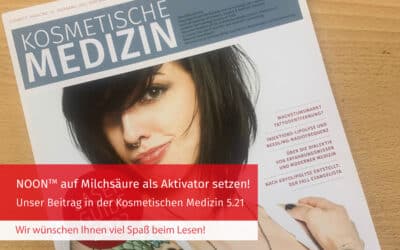 Unser Beitrag in der Kosmetischen Medizin 5.21: NOON auf Milchsäure als Aktivator setzen: Winter – die Zeit des Hautumbaus !