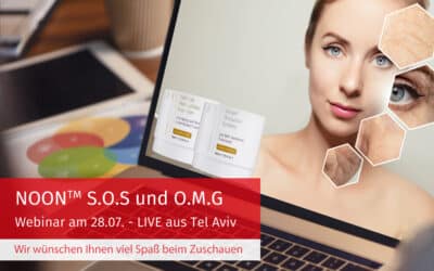 NOON2gether – Unser Webinar zum SOS™ + OMG™ von NOON Aesthetics steht an – LIVE aus Tel Aviv!