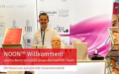 NOON Willkommen! Joscha Baral verstärkt unser dermaHYPE-Team!