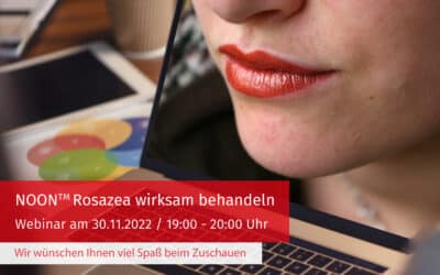 NOON2gether – Unser Webinar zur Behandlung von Rosazea – LIVE aus Kassel!